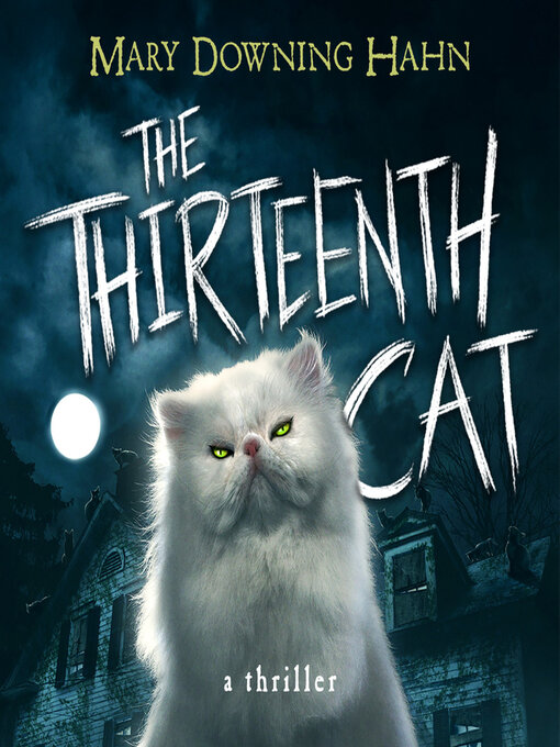 Title details for The Thirteenth Cat by Mary Downing Hahn - Available